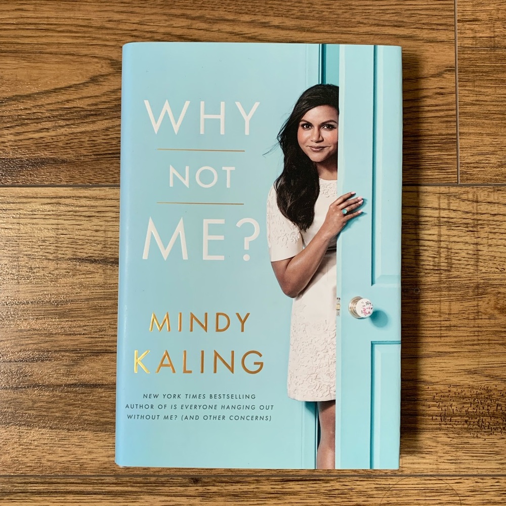 (3 for $15) Book - Why Not Me? by Mindy Kaling